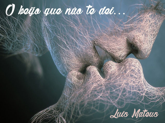 O beijo que não te dei